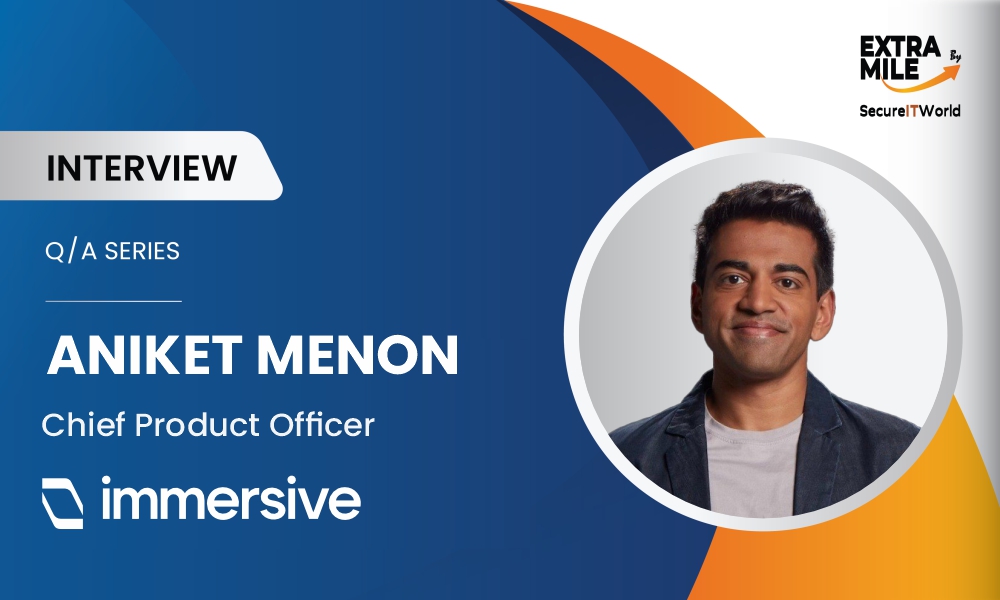 Aniket Menon, Chief Product Officer at Immersive {{brizy_dc_image_alt entityId=