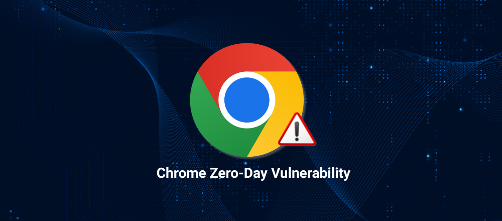 Google Patched a High-Severity 0-Day Vulnerability in Chrome