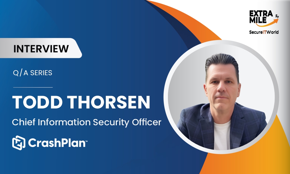 Todd Thorsen, CISO of CrashPlan Todd Thorsen, CISO of CrashPlan