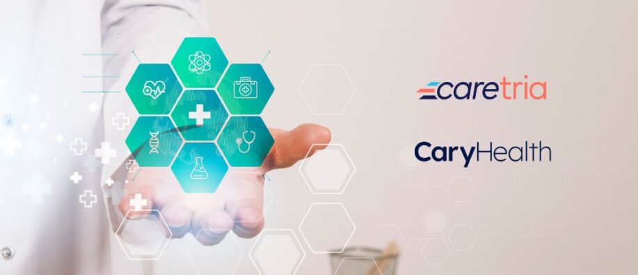 CareTria Acquires CaryHealth CareTria Acquires CaryHealth