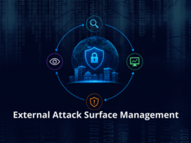 External Attack Surface Management (EASM) External Attack Surface Management (EASM)