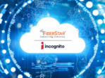 FiberStar Chooses Incognito for Fiber Upgrade