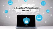 Is desktop virtualization secure