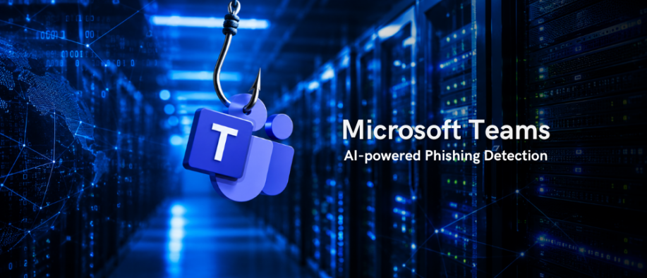 Microsoft Teams AI-powered phishing detection Microsoft Teams AI-powered phishing detection