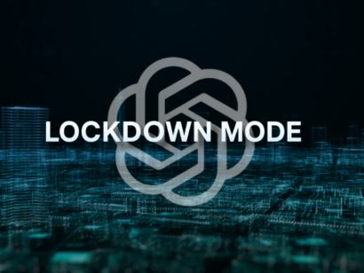 OpenAI’s Lockdown Mode Lockdown Mode
