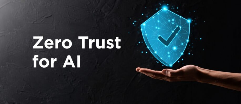 Zero Trust for AI Zero Trust for AI